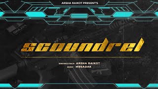 Scoundrel | Arsha Raikot | MrSadak   #scoundrel  #arsharaikot