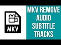 How To Remove MKV Audio / Subtitle Tracks - MKVToolnix Tutorial (Windows) - No Re-encoding!