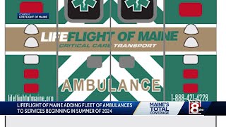 LifeFlight of Maine adding 3 ambulances to fleet in 2024