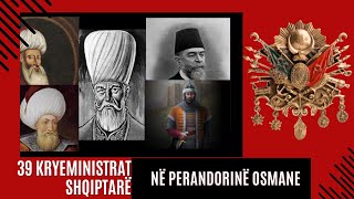 BOTA NË FOKUS | Kryeministrat shqiptarë në Perandorinë Osmane