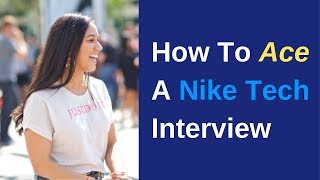 How To Ace A Nike Tech Interview