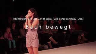 Bach bewegt (Bach (e)motions) – trailer / wee dance company