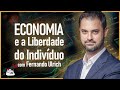 Economia e a Liberdade do Indivíduo - com Fernando Ulrich