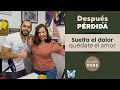 191) Suelta el dolor quédate el amor - Después de la pérdida