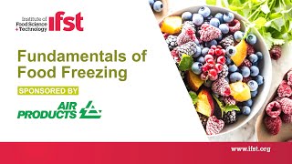 IFST Webinar: Fundamentals of Food Freezing (Sponsored by Air Products)