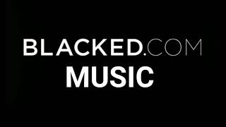 BLACKED.COM Intro Soundtrack