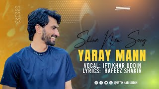 Yaray Mann Dildary Mann Wai Chaket Barbad Bolun Shina New 2023  Sufi Kalam lyrics hafeez Shakir 2023