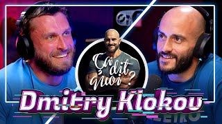 ÇA DIT QUOI ? #19 - DMITRY KLOKOV