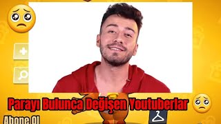 Parayı Bulunca Değişen Youtuberlar 🥺