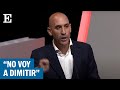 LUIS RUBIALES NO DIMITE: “No voy a dimitir, iré hasta el final” | EL PAÍS