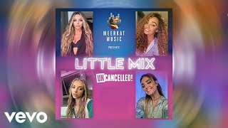 Little Mix - Break Up Song (Live At The Meerkat Music) Audio