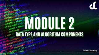 Module 2 Tutorial | Data Type and Algorithm Components