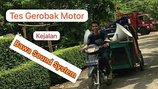 Tes Gerobak Bawa Sound System lewat Jalan