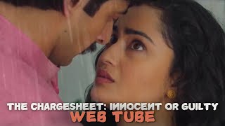 The Chargesheet Innocent or Guilty Review | Hot Scenes Timing | Tridha Choudhury | Web Tube