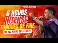 6 HOURS FIERCE TONGUES OF FIRE FOR BREAKTHROUGH AND ALL ROUND SETTLEMENT || PASTOR JERRY EZE