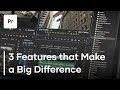 3 Little Things That Make A Big Difference in Premiere Pro
