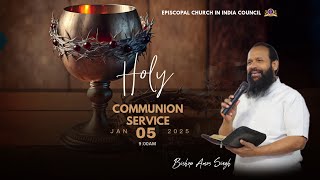 HOLY COMMUNION SUNDAY SERVICE   05 .01. 205. !! BISHOP AMOS SINGH !!