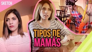 Tipos de MAMÁS - Especial día de las Madres