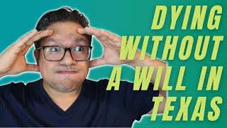 Dying Without a Will in Texas