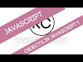 Intro to JavaScript: Objects in JavaScript Part 1