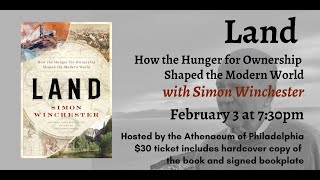 Land: How the Hunger for Ownership Shaped the Modern World with Simon Winchester