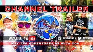 Adventures by D - Theme Park and Family Friendly Adventures! Channel Trailer