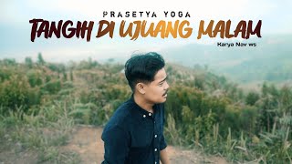 Prasetya yoga - Tangih di ujuang malam (Official music video)