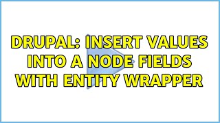 Drupal: Insert values into a node fields with entity wrapper (2 Solutions!!)