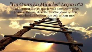 Un Cours En Miracles Leçon n°2