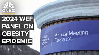The 2024 World Economic Forum in Davos hosts a panel on fighting the obesity epidemic —1/17/24