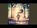 Build The World (Bridges)