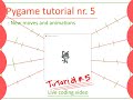 Pygame tutorial 05 - new moves and animation