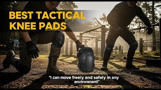 TOP 5 Best Tactical Knee Pads 2026 | These Tactical Knee Pads Are Practically Indestructible