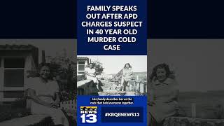 Family speaks out after APD charges suspect in 40 year old murder cold case