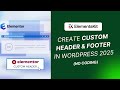 Create Custom Header & Footer in #Wordpress | #Elementor + ElementsKit Full Tutorial 2025.
