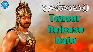 Baahubali Movie Official Teaser Release Date Confirmed - TOLLYWOOD TALES