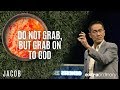 Do Not Grab, But Grab On to God - Peter Tan-Chi - Extraordinary