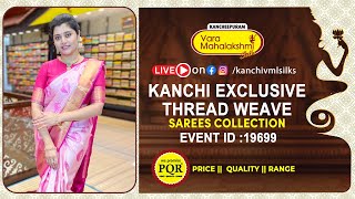 Kanchi Exclusive Thread Weave Sarees | WhatsApp 89 0001 0002 | Kancheepuram Varamahalakshmi Silks