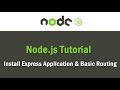 Node js Tutorial | Install Express Application & Basic Routing