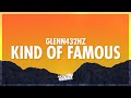 glenn432hz - Kind Of Famous (Lyrics) (432Hz VIBEz Release)