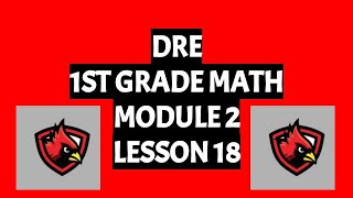 DRE 1st Grade Module 2 Lesson 18