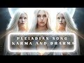 PLEIADIAN SONG- KARMA & DHARMA #karma #dharma #healingmusic #meditationmusic #divinejustice #Shanti