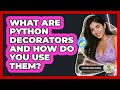What Are Python Decorators And How Do You Use Them? - Python Code School