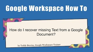How do I Recover Missing Text from a Google Document