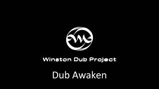 WinstonDubProject - Dub Awaken