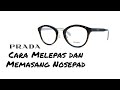 cara Melepas dan Memasang NOSEPAD Hidung Kacamata