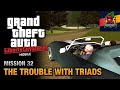 GTA LCS Mission #32 | THE TROUBLE WITH TRIADS | @gamerxpro332 |