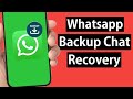 How to Restore Whatsapp Messages on Android | Whatsapp Chat Recovery