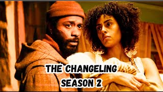 The Changeling Season 2 All the Latest News and Information