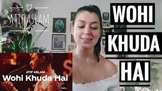 WOHI KHUDA HAI | Atif Aslam | Coke Studio Season 12 | REACTION